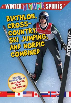 Biathlon, Cross Country, Ski Jumping, and Nordi... 0778740218 Book Cover