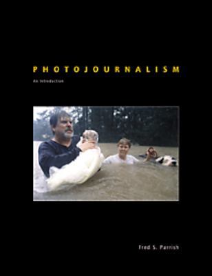 Photojournalism: An Introduction 0314045643 Book Cover