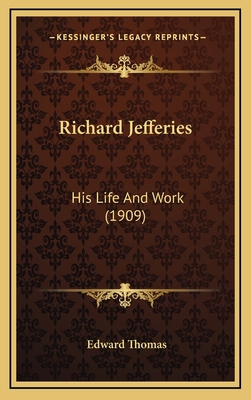 Richard Jefferies: His Life And Work (1909) 1164385585 Book Cover