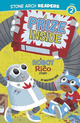 A Prize Inside: A Robot and Rico Story (Stone A... 1434216276 Book Cover