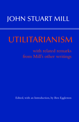 Utilitarianism: With Related Remarks from Mill'... 1624665454 Book Cover