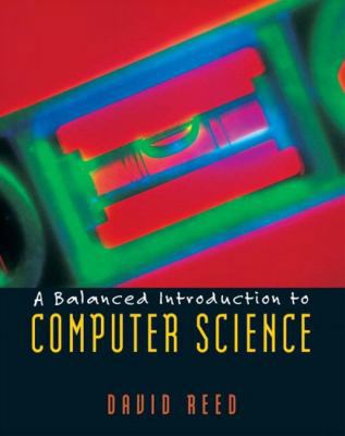 A Balanced Introduction to Computer Science 013046709X Book Cover