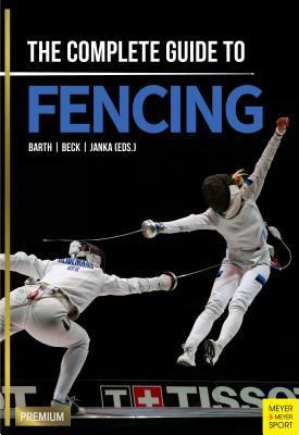 The Complete Guide to Fencing 1782551115 Book Cover