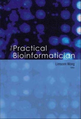 The Practical Bioinformatician 981238846X Book Cover