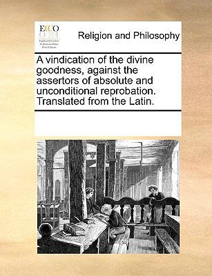 A Vindication of the Divine Goodness, Against t... 1170921655 Book Cover