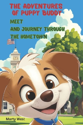 The Adventures of Puppy Buddy: Meet and Journey...            Book Cover