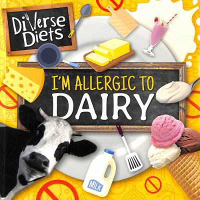 I'm Allergic to Dairy (Diverse Diets) 180505368X Book Cover