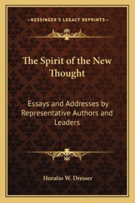 The Spirit of the New Thought: Essays and Addre... 1162740272 Book Cover