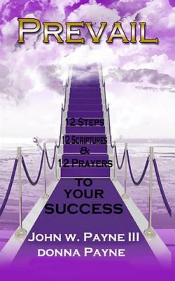 Prevail: 12 Steps, 12 Scriptures, 12 Prayers 1537687778 Book Cover