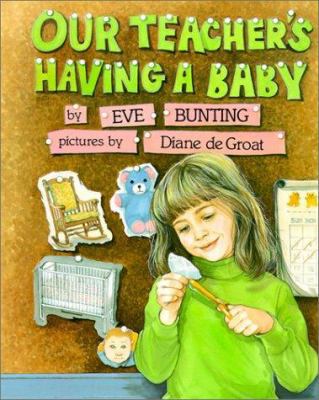 Our Teacher's Having a Baby 0613355474 Book Cover