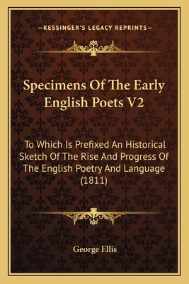 Specimens Of The Early English Poets V2: To Whi... 1164045172 Book Cover