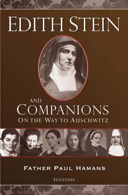 Edith Stein and Companions: On the Way to Ausch... 1586173367 Book Cover