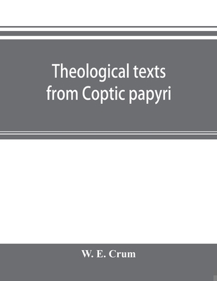 Theological texts from Coptic papyri 9353895421 Book Cover