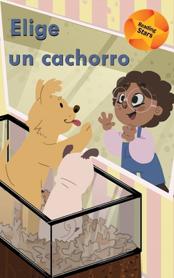Elige un cachorro [Spanish] 1532430779 Book Cover