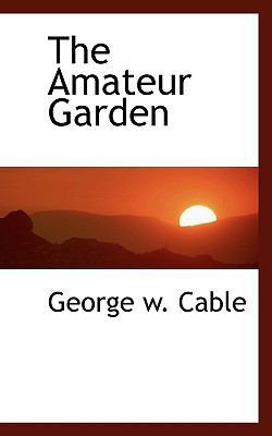 The Amateur Garden 1116021080 Book Cover