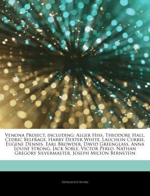 Paperback Articles on Venona Project, Including : Alger Hiss, Theodore Hall, Cedric Belfrage, Harry Dexter White, Lauchlin Currie, Eugene Dennis, Earl Browder, D Book