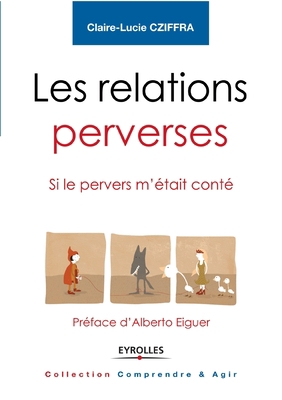 Les relations perverses: Si le pervers m'était ... [French] 2212554559 Book Cover