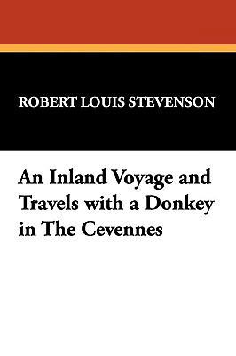 An Inland Voyage and Travels with a Donkey in t... 1434455890 Book Cover