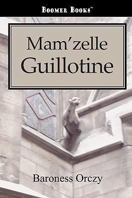 Mam'zelle Guillotine 1600969550 Book Cover