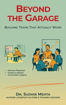 Beyond the Garage: Building Teams That Actually... B0FN72K5QV Book Cover
