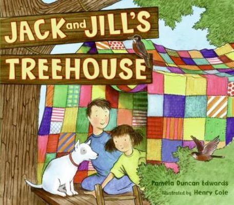 Jack and Jill's Treehouse 0060090774 Book Cover