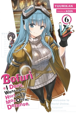 Bofuri: I Don't Want to Get Hurt, So I'll Max O... 1975323629 Book Cover