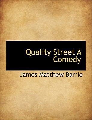 Quality Street a Comedy 1140042203 Book Cover