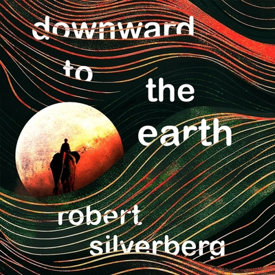 Downward to the Earth B0D7DL2R56 Book Cover