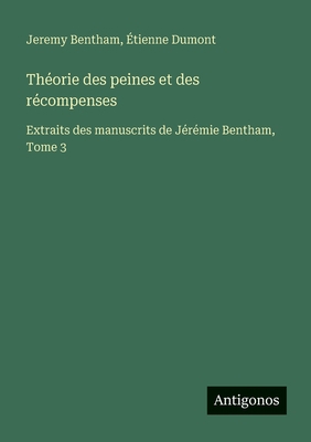 Théorie des peines et des récompenses: Extraits... [French] 3563045755 Book Cover