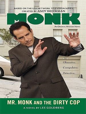 Mr. Monk and the Dirty Cop (Thorndike Press Lar... [Large Print] 1410419150 Book Cover