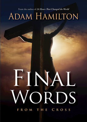 Final Words from the Cross 1501858475 Book Cover