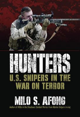 Hunters: U.S. Snipers in the War on Terror 0425234363 Book Cover