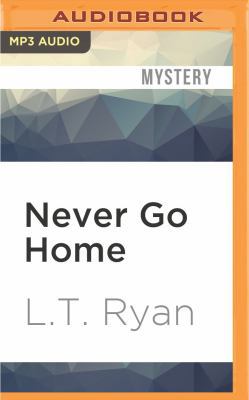 Never Go Home 1522657657 Book Cover