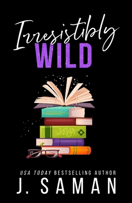 Irresistibly Wild: Special Edition Cover B0C92SMKTB Book Cover