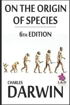 On the Origin of Species (6th Edition) 1726723607 Book Cover