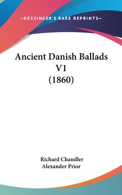 Ancient Danish Ballads V1 (1860) 1437004539 Book Cover