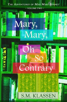 Mary, Mary, Oh So Contrary: Jane Austen's Pride... 1500286214 Book Cover