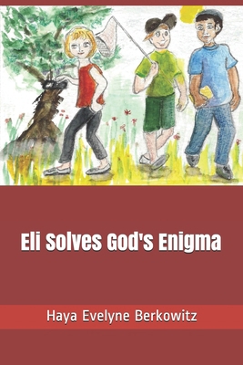 Eli Solves God's Enigma 1973513471 Book Cover