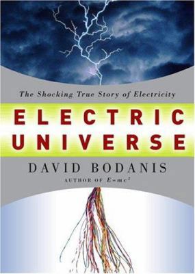 Electric Universe: The Shocking True Story of E... 1400045509 Book Cover