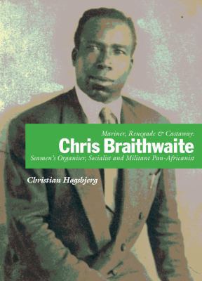 Mariner, Renegade and Castaway: Chris Braithwaite 1909026565 Book Cover