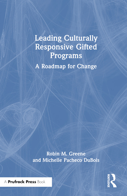 Leading Culturally Responsive Gifted Programs: ... 1032276886 Book Cover