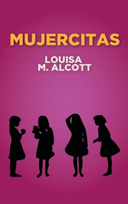Mujercitas [Spanish] 6077909300 Book Cover