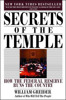 Secrets of the Temple: How the Federal Reserve ... 0671675567 Book Cover