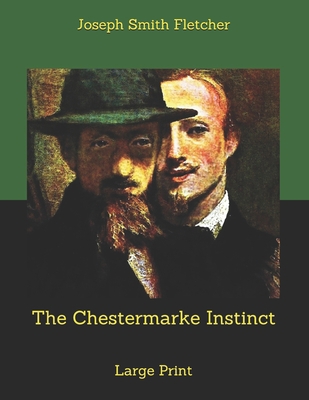 The Chestermarke Instinct: Large Print B085K8N679 Book Cover