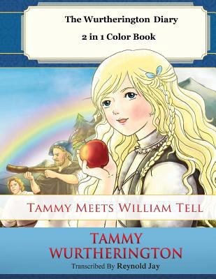 Tammy meets William Tell 2 in 1 Color Book 1511962291 Book Cover