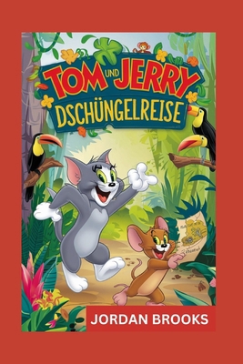 Tom und Jerry Dschungelteise [German]            Book Cover