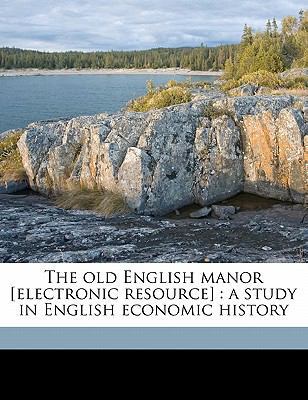 The Old English Manor [electronic Resource]: A ... 1177242761 Book Cover