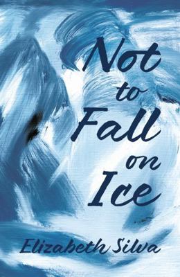 Troubador Publishing Not to Fall on Ice. 1836282796 Book Cover