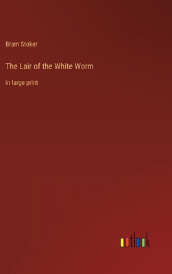 The Lair of the White Worm: in large print 3368309552 Book Cover