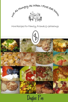 I'm Not As Hungry As When I First Sat Down 1300002034 Book Cover